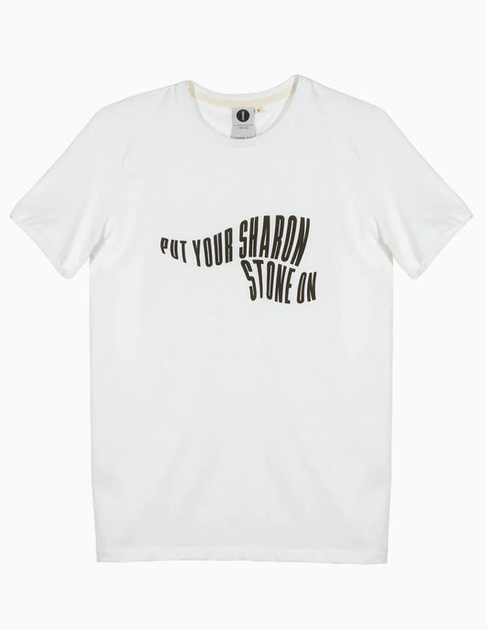 T-shirt "PUT YOUR SHARON STONE ON"