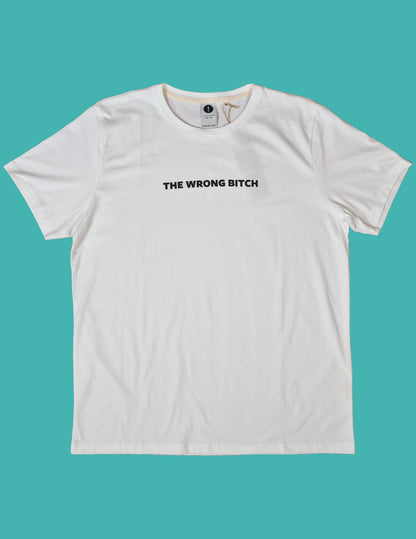The Wrong Bitch - T-Shirt (V1)